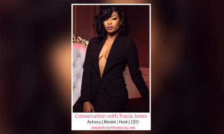 Meet “Celebrity Model, Actress, Host & CEO” Tracia Jones