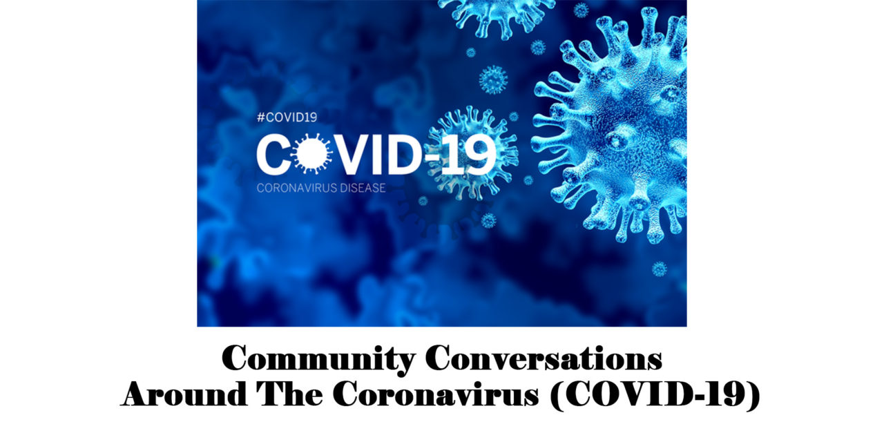 Community Conversations Around The Coronavirus (COVID-19)