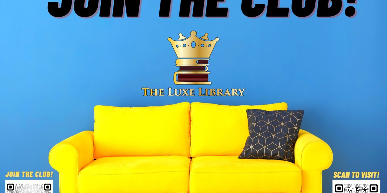 The Luxe Library – Join The Club!