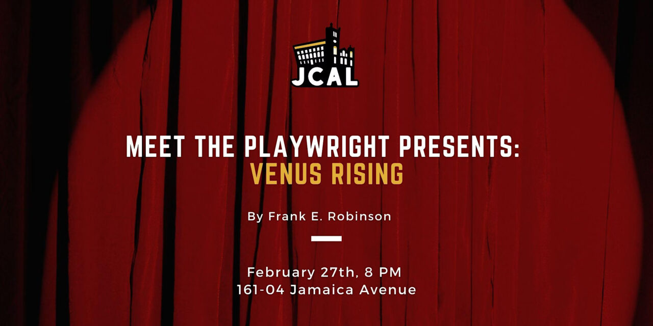 Meet the Playwright Presents- Venus Rising